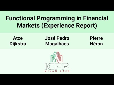 [ICFP24] Functional Programming in Financial Markets (Experience Report)