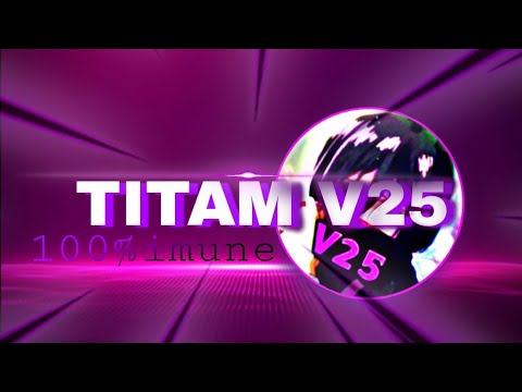 TITAM V25 IMUNE A TUDO😱, DOWNLOAD NA DESCRIÇÃO.