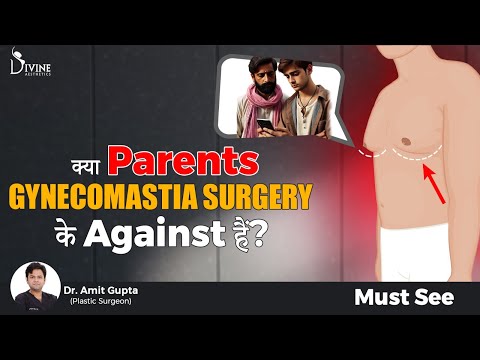 क्या Parents Gynecomastia Surgery के Against हैं? Must See This Video | Dr. Amit Gupta