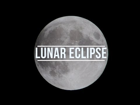 Lunar Eclipse - a vlog/explanation