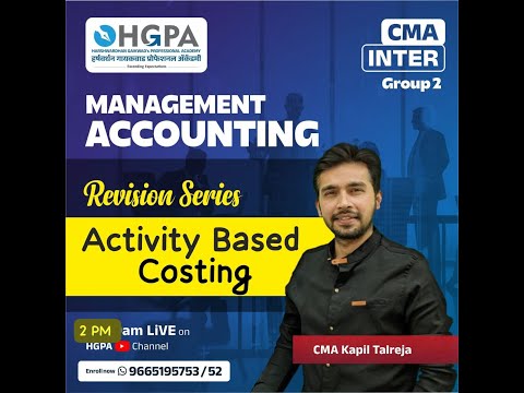 CMA INTER I MANAGEMENT ACCOUNTING | ACTIVITY BASED COSTING | DEC 24 EXAMS | HGPA I KAPIL TALREJA