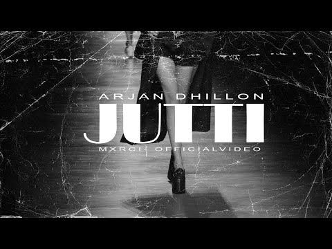 JUTTI (VIDEO) ARJAN DHILLON || MXRCI || LATEST PUNJABI SONG