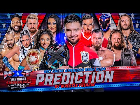 WWE NXT Great American Bash 2024 Match Card Prediction | NXT Great American Bash | Wrestle Freakin