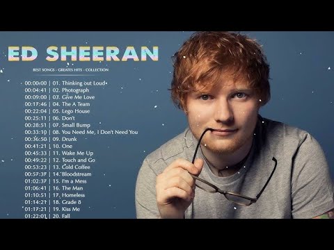 Ed Sheeran Full Hits Songs Collection Album 2020 - Ed Sheeran Best Songs Playlist 2020