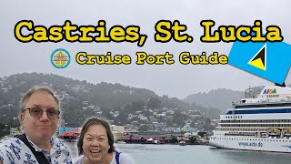 Castries, St. Lucia Cruise Port Guide – All The Info You Need!