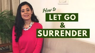 How to let go of control? 3 Tips to Surrender to Universe