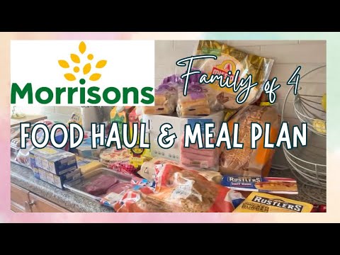 MORRISONS FOOD HAUL & MEAL PLAN | GROCERY HAUL UK