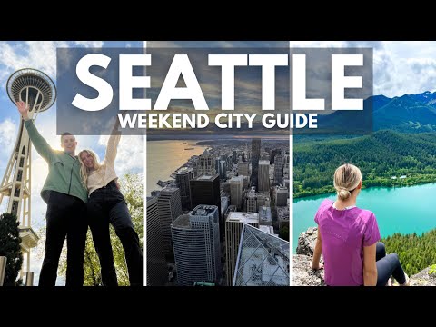 The ULTIMATE Weekend in Seattle, Washington - Seattle City Travel Guide