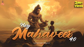 Hey Mahaveer | Mangal Murti | 4.0 | Lovenish Khatri | SLOWED REVERB