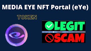 Is MEDIA EYE NFT Portal (eYe) Token Scam or Legit ??