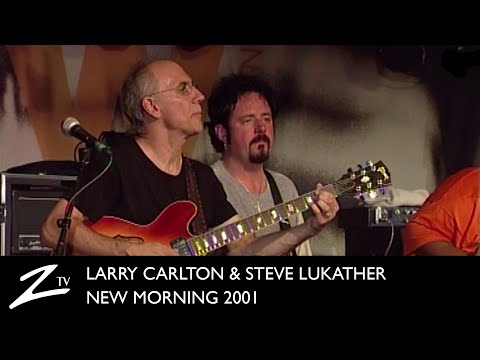 Larry Carlton & Steve Lukather - New Morning 2001 LIVE