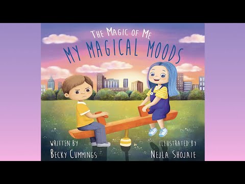 My Magical Moods: The Magic of Me by Becky Cummings | How to Improve Your Mood | Read Aloud