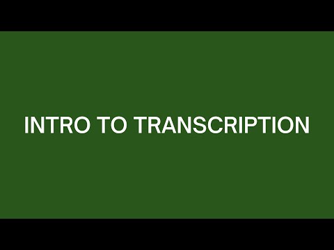 Intro to Transcription