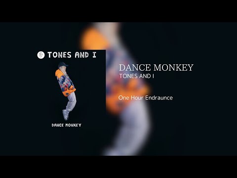 【One Hour Endurance】 TONES AND I DANCE MONKEY