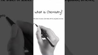 What is chemistry? /Chemistry definition/ Define Chemistry. Chemistry