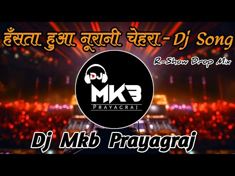 Hasta Hua Noorani Chehra || New Hindi Song 2024 || Hindi Dj Song 2024 || Dj Mkb Prayagraj