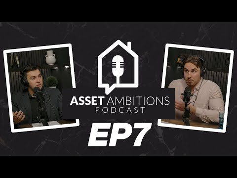 Asset Ambitions Podcast Episode 7