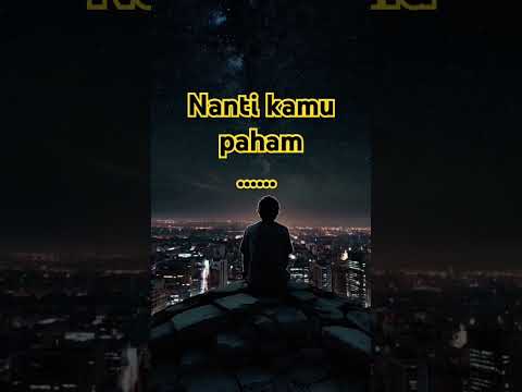 Nanti Kamu Paham #motivation #motivasihidup #quotes #shorts #shortsvideo #shortsfeed #reels #youtube