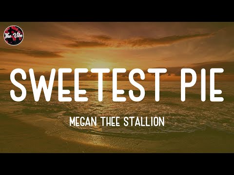 Megan Thee Stallion - Sweetest Pie (Lyrics)