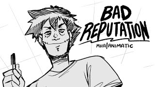 Bad Reputation | MHA Animatic