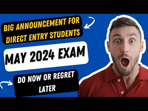 |Big Announcement For Direct Entry Students| May 2024 CA Exam??| Do Now Or Regret Later|