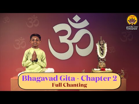 Bhagavad Gita Chapter 2 | Full Chanting | Ishaan Pai | Bhagavad Gita Yajna