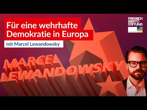 Populismus? Populismen! Für eine wehrhafte Demokratie in Europa | Marcel Lewandowsky | Ringvorlesung