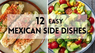 12 Easy Mexican Side Dishes for Dinner Party #cincodemayo #sidedishrecipes #mexicanfood #may5