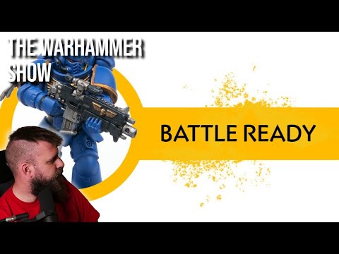 Should MORE of us aim for BATTLE READY?  - The Warhammer Show