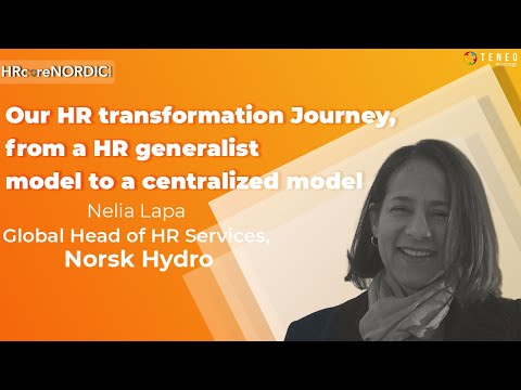 Our HR transformation Journey, from a HR generalist model to a centralized model I HRcoreNORDIC