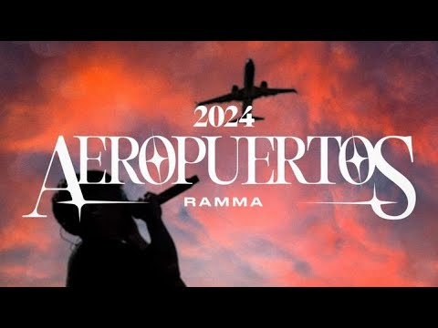 RAMMA - 2024 AEROPUERTOS (Prod. Tadu Vázquez)