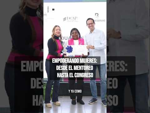 Empoderando Mujeres desde el Mentoreo hasta el Congreso - Gloria Reyes Supérate