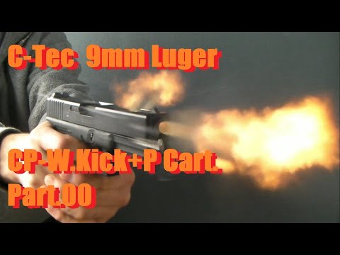 ToyGunﾓﾃﾞﾙｶﾞﾝ発火《C-Tec「9ｍｍルガー CP-W･Kick ＋Pカートリッジ」》Part.00