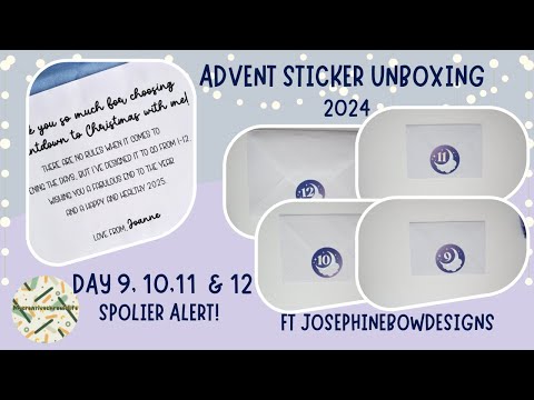 Advent sticker Unboxing Day 9,10,11 & 12 -ft Josephinebowdesigns 2024