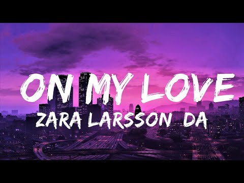 Zara Larsson, David Guetta - On My Love (Lyrics) | Lyrics Video (Official)