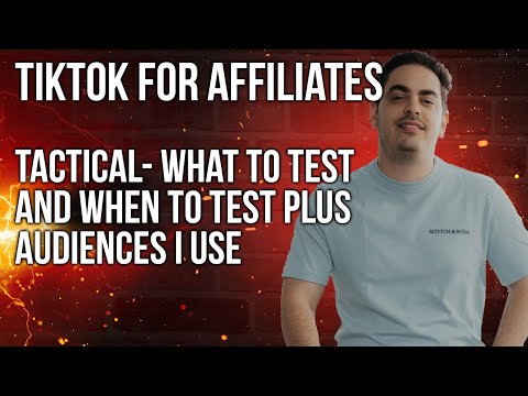 TikTok Ads For Affiliates - When And When To Test Plus Similar Audiences Settings