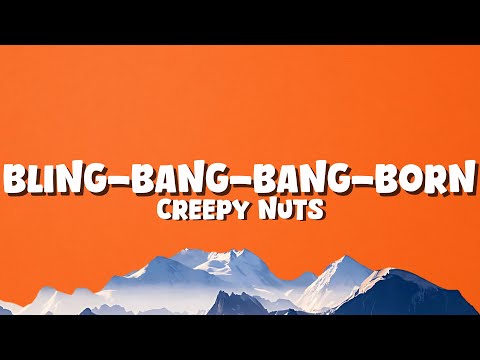 Creepy Nuts - Bling-Bang-Bang-Born | Mashle (Lyrics)