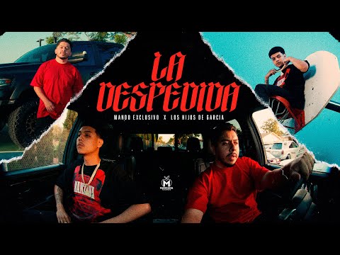 Mando Exclusivo x Los Hijos de Garcia - La Despedida (Video Oficial)