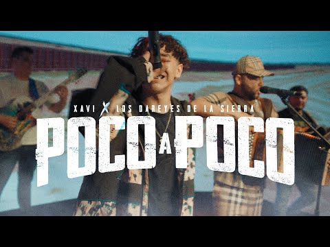 Xavi, Los Dareyes De La Sierra - Poco a Poco (Official Video)