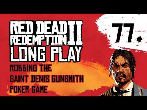 Ep 77 Robbing the Saint Denis General Store poker game – Red Dead Redemption 2 Long Play