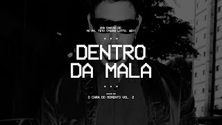 DENTRO DA MALA - MC PH, Teto (Pedro Lotto, Wey) (FAIXA 04)