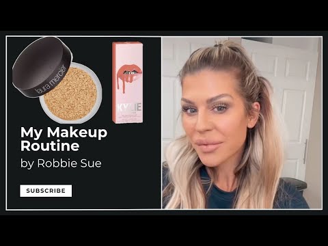 Robbie Sue | Makeup Routine