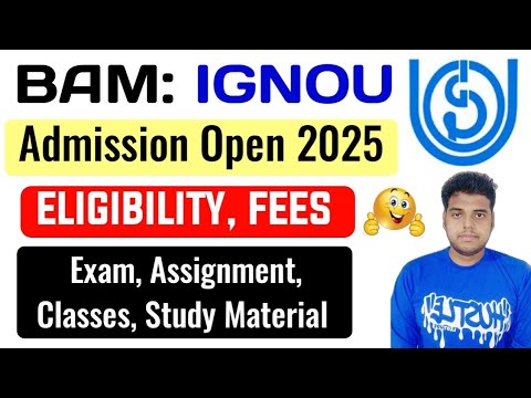 IGNOU BAM Admission Open 2025: Exam, Assignment, Classes, Study Material | IGNOU BAM JAN 2025