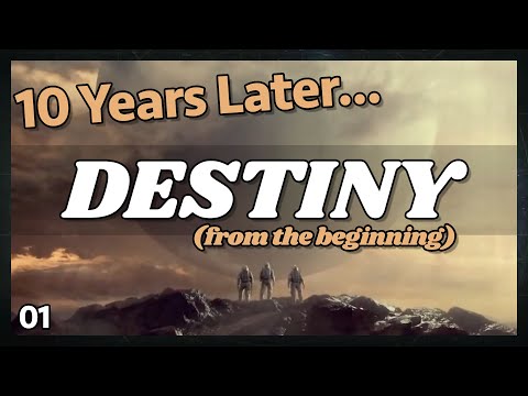 10 Years Later: Destiny 1 (from the beginning) Part 1