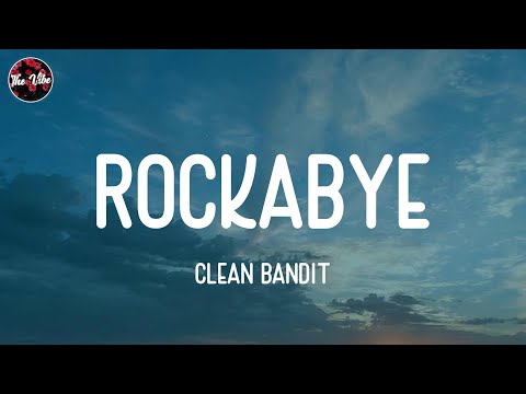 Clean Bandit - Rockabye (Lyrics)