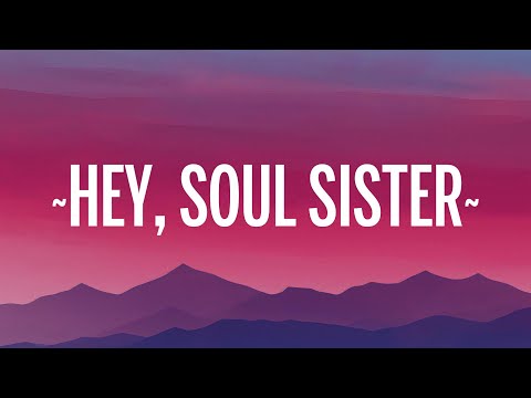 Train - Hey, Soul Sister (Lyrics)