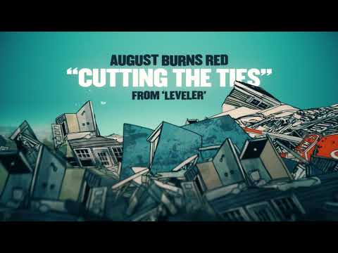 August Burns Red - Cutting the Ties