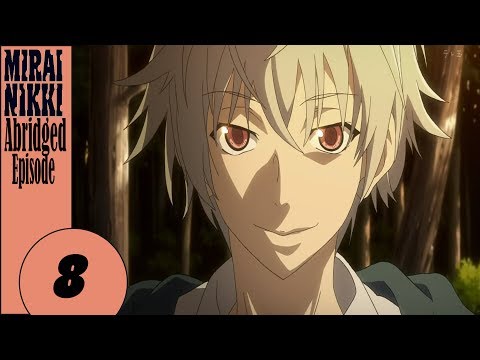 Mirai Nikki Abridged Episode 8