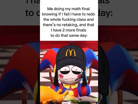 I did this instead of studying, needed to vent #tadc #pomni #mcdonalds #memes #short #shorts #finals