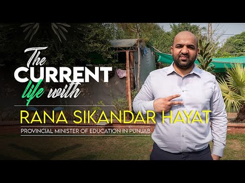 The Current Life With Punjab Education Minister | Rana Sikandar Hayat